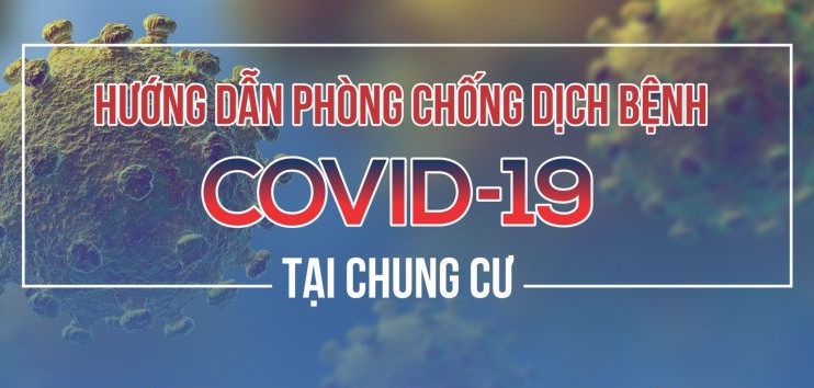 Hướng dẫn phòng chống dịch bệnh COVID-19 tại chung cư