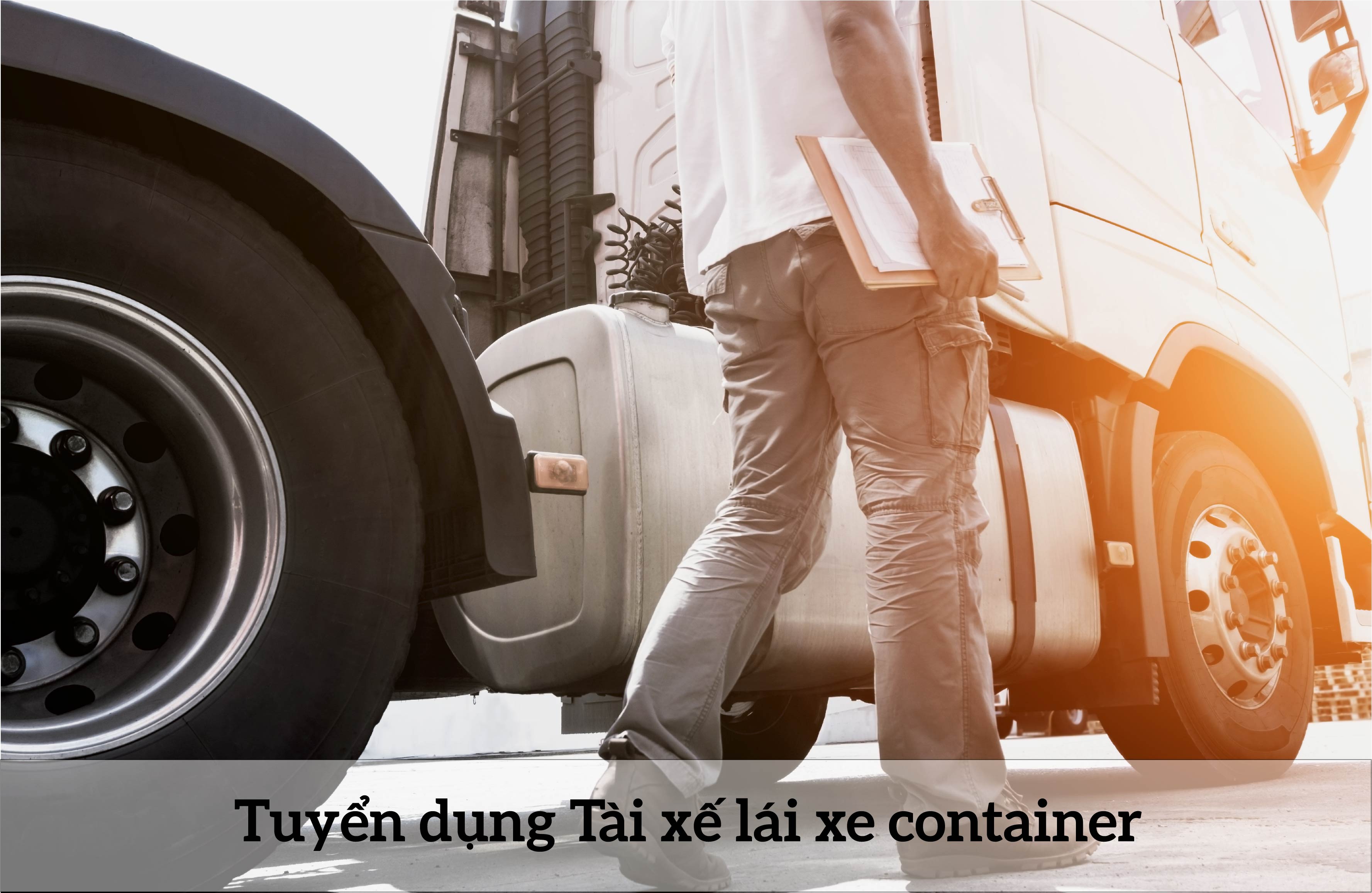 Tuyển dụng tài xế lái xe container tại Tx. Tân Uyên