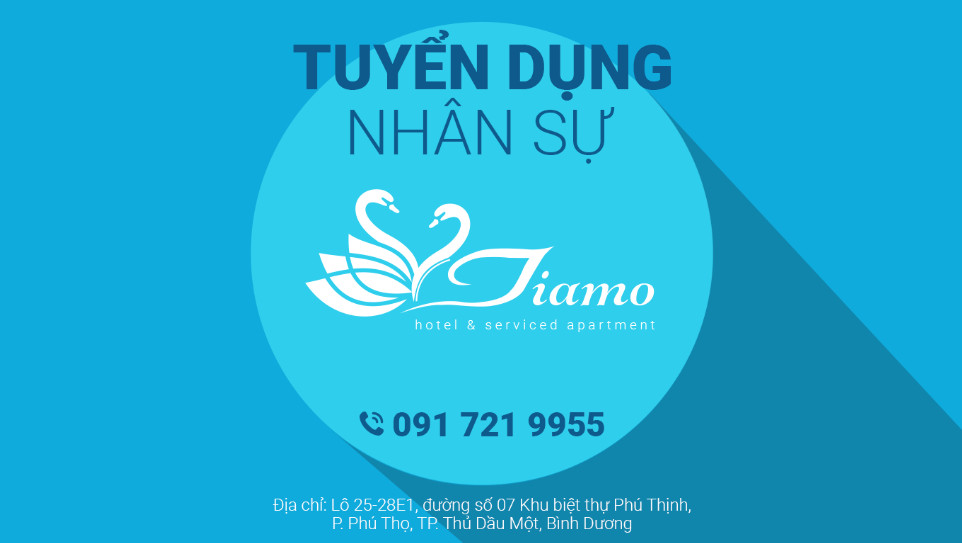 Khách sạn & Căn hộ dịch vụ Tiamo tuyển dụng nhân sự làm việc tại TP. Thủ Dầu Một