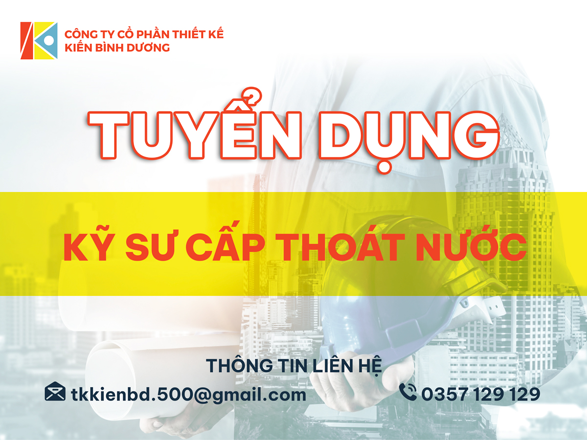 Công ty CP Thiết kế Kiến Bình Dương tuyển dụng kỹ sư cấp thoát nước, làm việc tại Thủ Dầu Một